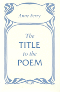 The Title to the Poem