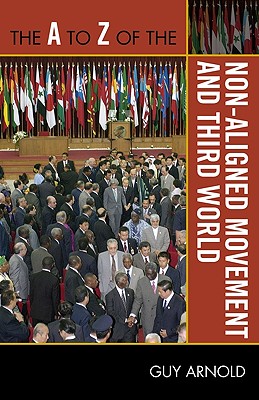 The to Z of the Non-Aligned Movement and Third World - Arnold, Guy