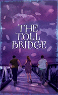 The Toll Bridge