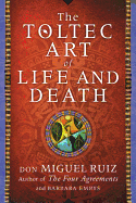 The Toltec Art of Life and Death: A Story of Discovery