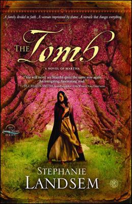 The Tomb: A Novel of Martha - Landsem, Stephanie