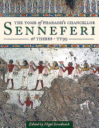 The Tomb of Pharaoh's Chancellor Senneferi at Thebes (TT99)