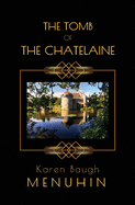 THE TOMB OF THE CHATELAINE: Book 6 in the Heathcliff Lennox series