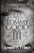 The Tommy Good Story 3: Life After Death