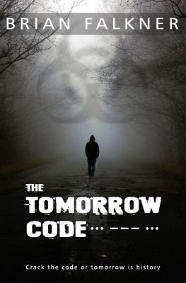 The Tomorrow Code - Falkner, Brian