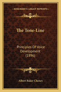 The Tone-Line: Principles of Voice Development (1896)