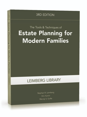 The Tools & Techniques of Estate Planning for Modern Families, 3rd Edition - Leimberg, Stephan, and Goffe, Wendy S, and Kamin, Kim