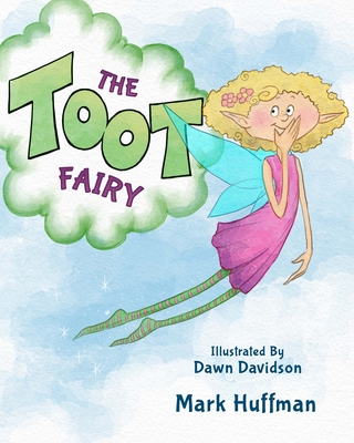 The Toot Fairy - Huffman, Mark