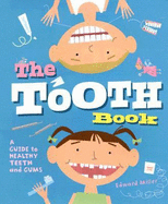 The Tooth Book: A Guide to Healthy Teeth and Gums - Miller, Edward