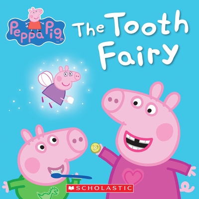 The Tooth Fairy (Peppa Pig) - Scholastic