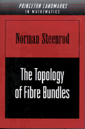 The Topology of Fibre Bundles