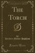 The Torch (Classic Reprint)