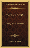 The Torch Of Life: A Key To Sex Harmony