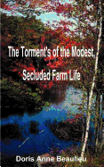 The Torment's of the Modest, Secluded Farm Life