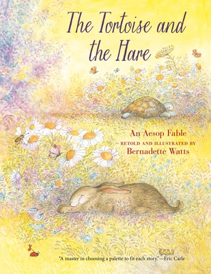 The Tortoise and the Hare - Watts, Bernadette (Retold by)