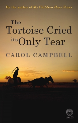 The Tortoise Cried its Only Tear - Campbell, Carol