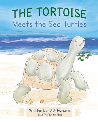 The Tortoise Meets the Sea Turtles - Parsons, J D