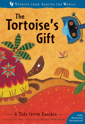 The Tortoise's Gift: A Tale from Zambia - Don, Lari