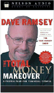 The Total Money Makeover: A Proven Plan for Financial Fitness