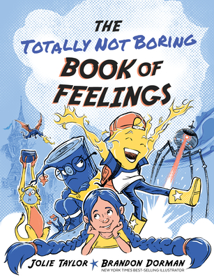 The Totally Not Boring Book of Feelings - Taylor, Jolie