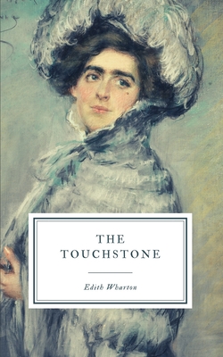 The Touchstone - Wharton, Edith