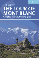 The Tour of Mont Blanc: Complete Two-Way Trekking Guide