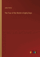 The Tour of the World in Eighty Days