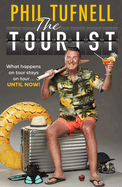 The Tourist: What Happens on Tour Stays on Tour ... Until Now!