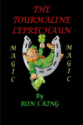 The Tourmaline Leprechaun. - King, Ron S