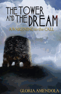 The Tower and the Dream: Awakening to the Call