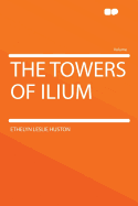 The Towers of Ilium