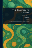 The Toxicity of Caffein