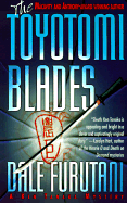 The Toyotomi Blades: A Ken Tanaka Mystery
