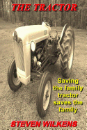 The Tractor: Saving the Family Tractor Saves the Family