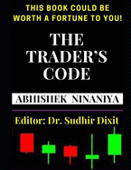 The Trader's Code: This Book Could Be Worth a Fortune to You
