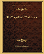 The Tragedie Of Coriolanus