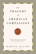 The Tragedy of American Compassion