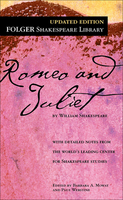 The Tragedy of Romeo and Juliet - Shakespeare, William, and Mowat, Barbara A (Editor), and Werstine, Paul (Editor)