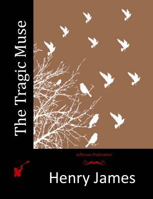 The Tragic Muse - James, Henry