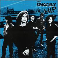 The Tragically Hip - The Tragically Hip