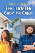 The Trailer Behind the Garage
