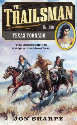 The Trailsman #380: Texas Tornado - Sharpe, Jon