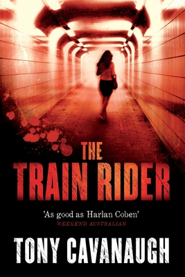 The Train Rider - Cavanaugh, Tony