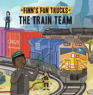 The Train Team: A Lift-The-Page Truck Book