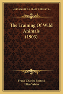 The Training Of Wild Animals (1903)