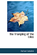 The Trampling of the Lilies