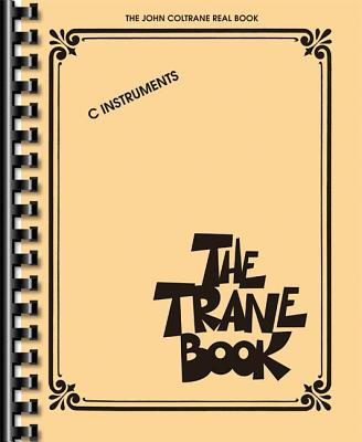 The Trane Book: The John Coltrane Real Book - Coltrane, John