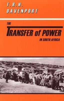 The transfer of power in South Africa - Davenport, T. R. H.