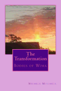 The Transformation: Bodies of Work