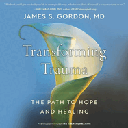 The Transformation Lib/E: Discovering Wholeness and Healing After Trauma